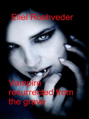 cover image of Vampire Resurrected from the Grave